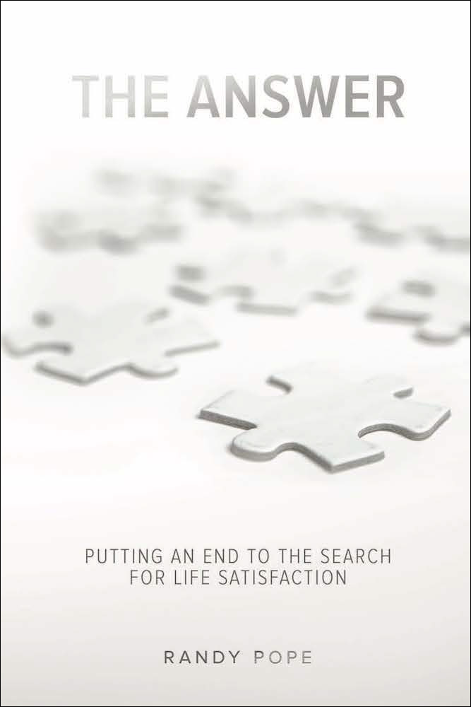 The Answer – Putting An End to the Search for Life Satisfaction